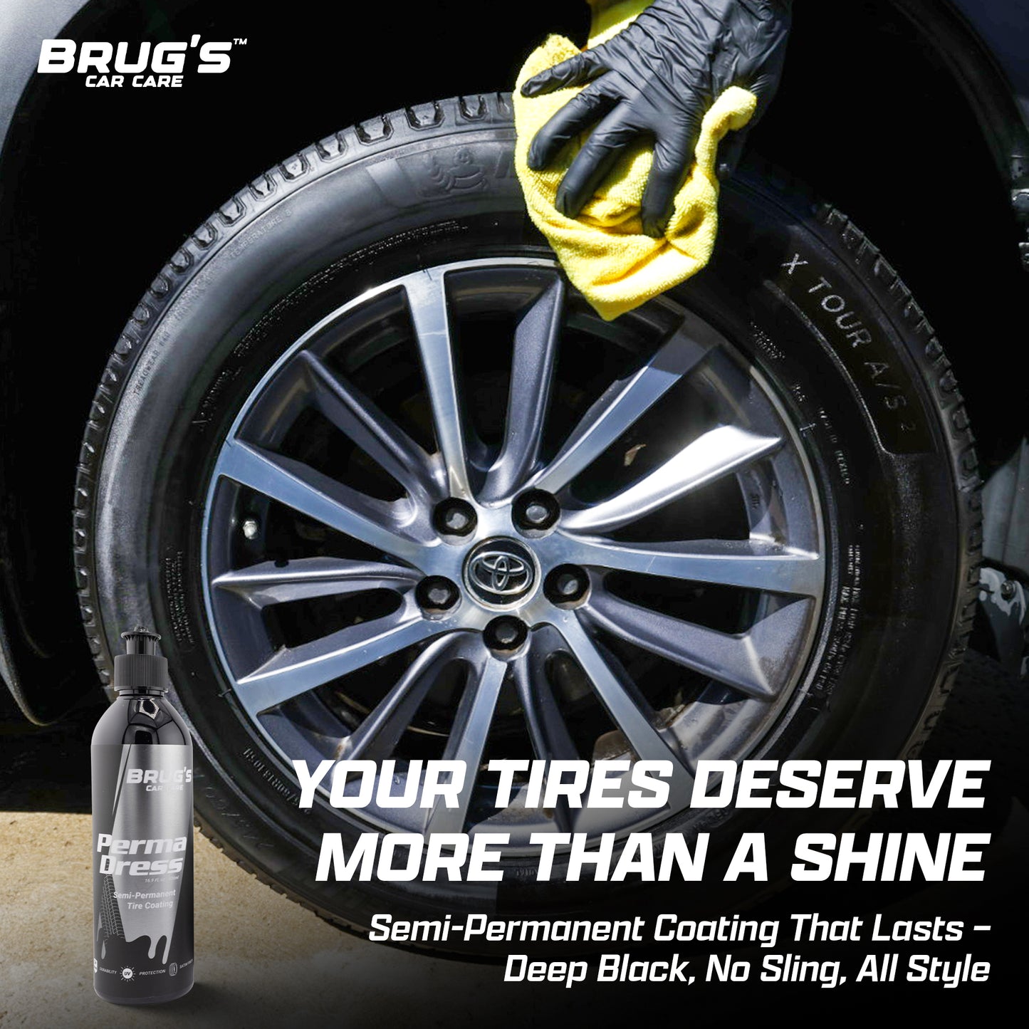 Brug’s Perma Dress Tire Coating – Long-Lasting, Sling-Free Protection with Deep Satin Finish – UV Resistant, Non-Greasy Formula – 250ml